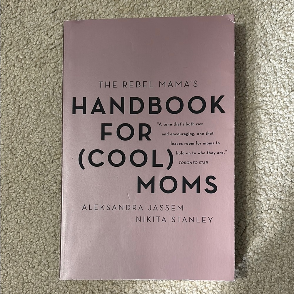 The Rebel Mama's Handbook for Cool Moms